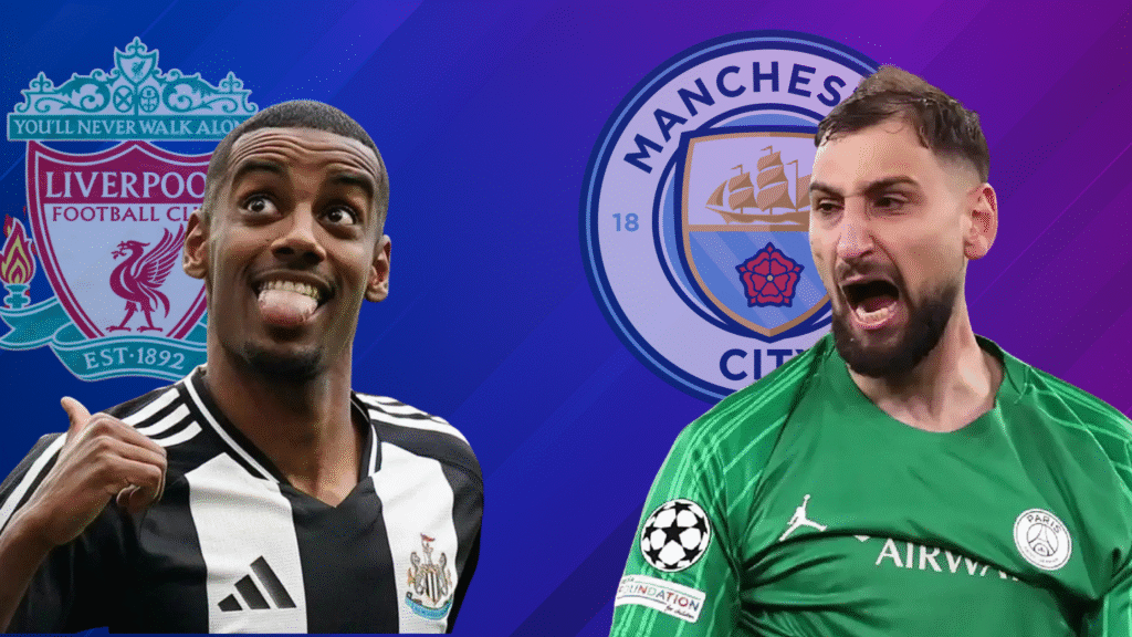 Alexander Isak transfer to Liverpool and Donnarumma transfer to Manchester City confirmed in Summer 2025 Premier League window