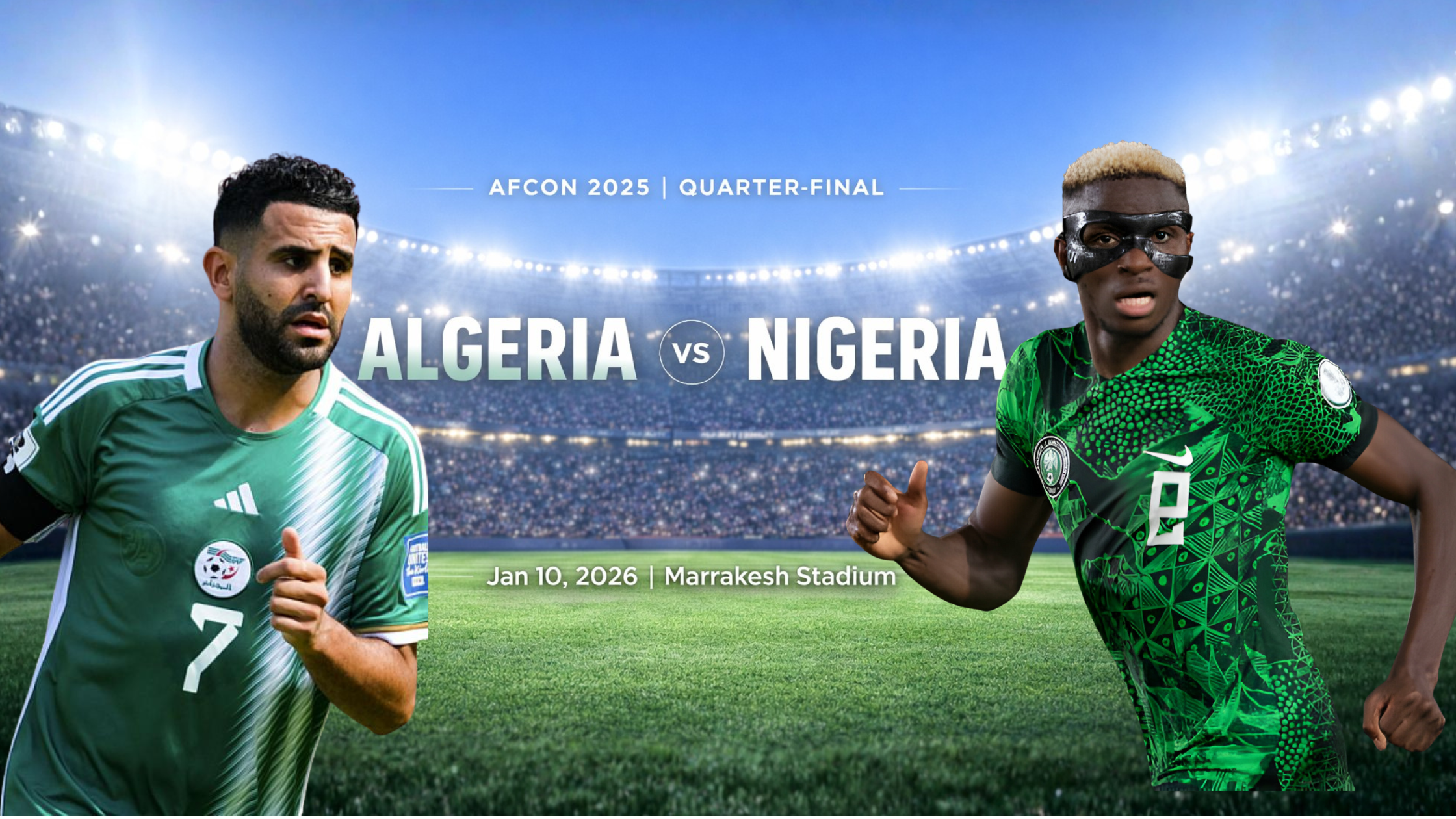 Algeria vs Nigeria AFCON 2025 quarter-final preview image featuring star players Victor Osimhen and Riyad Mahrez